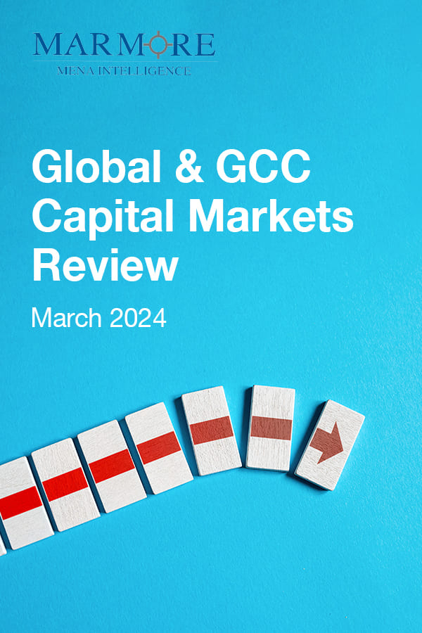 Global & GCC Capital Markets Review: March 2024