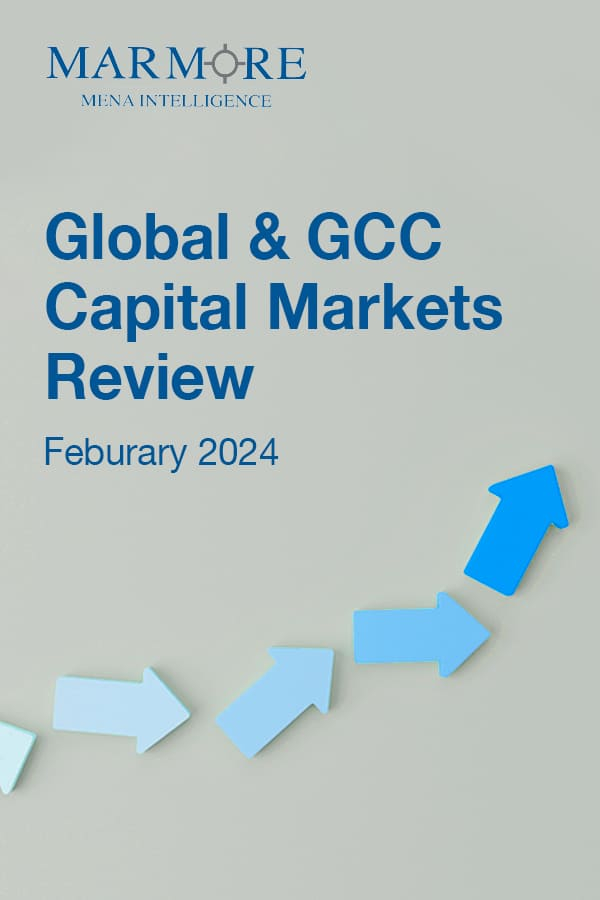 Global & GCC Capital Markets Review: February 2024